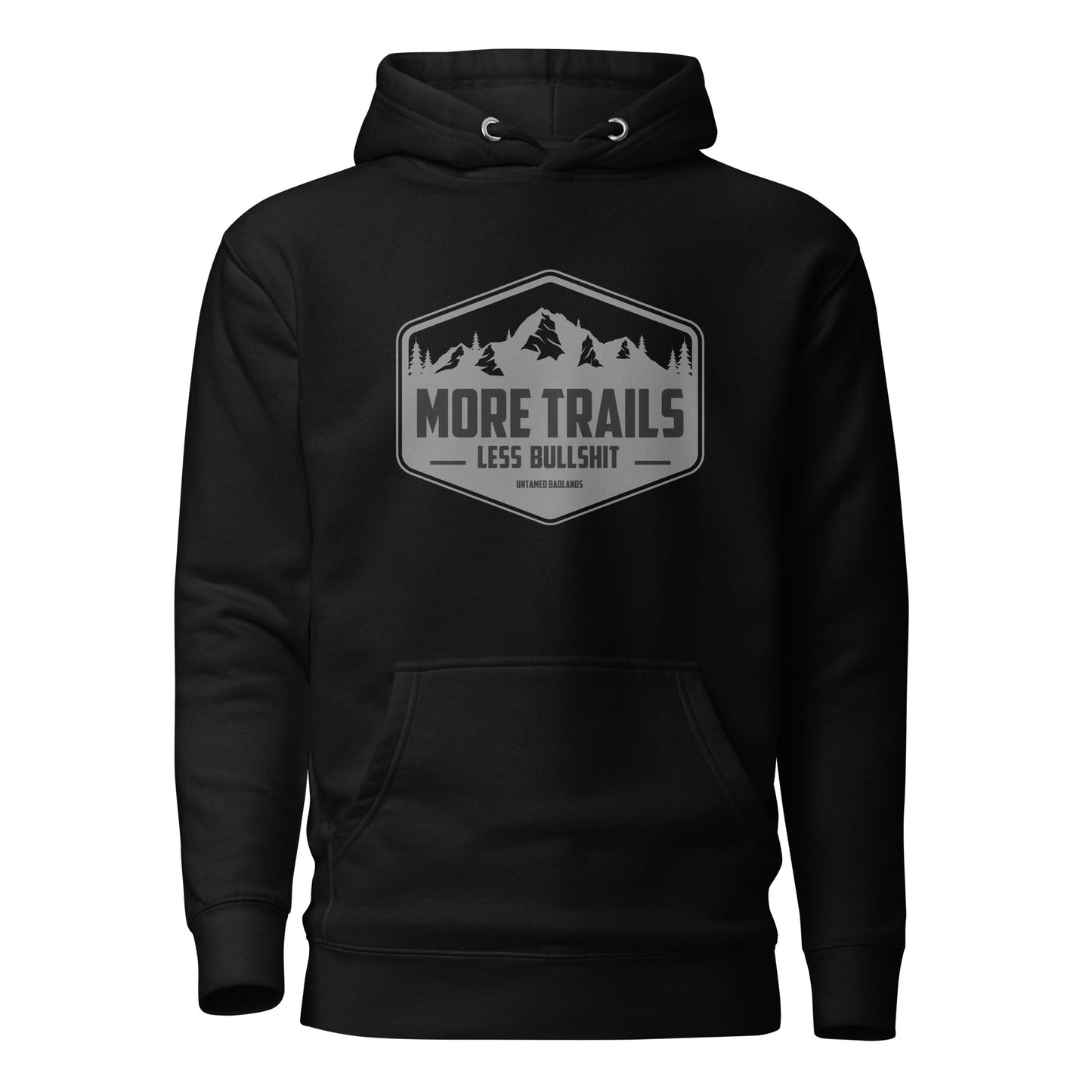 More Trails Less Bull Unisex Hoodie