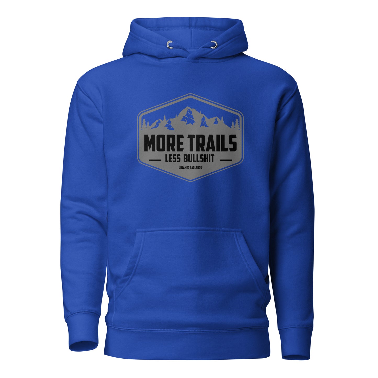 More Trails Less Bull Unisex Hoodie